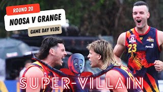 SUPER-VILLAIN (Game Day Vlog: Noosa v Grange)