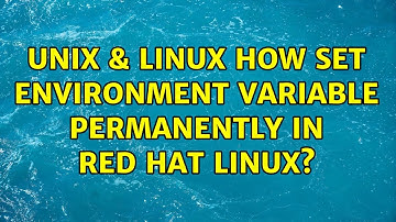 Unix & Linux: How set environment variable permanently in Red Hat Linux?
