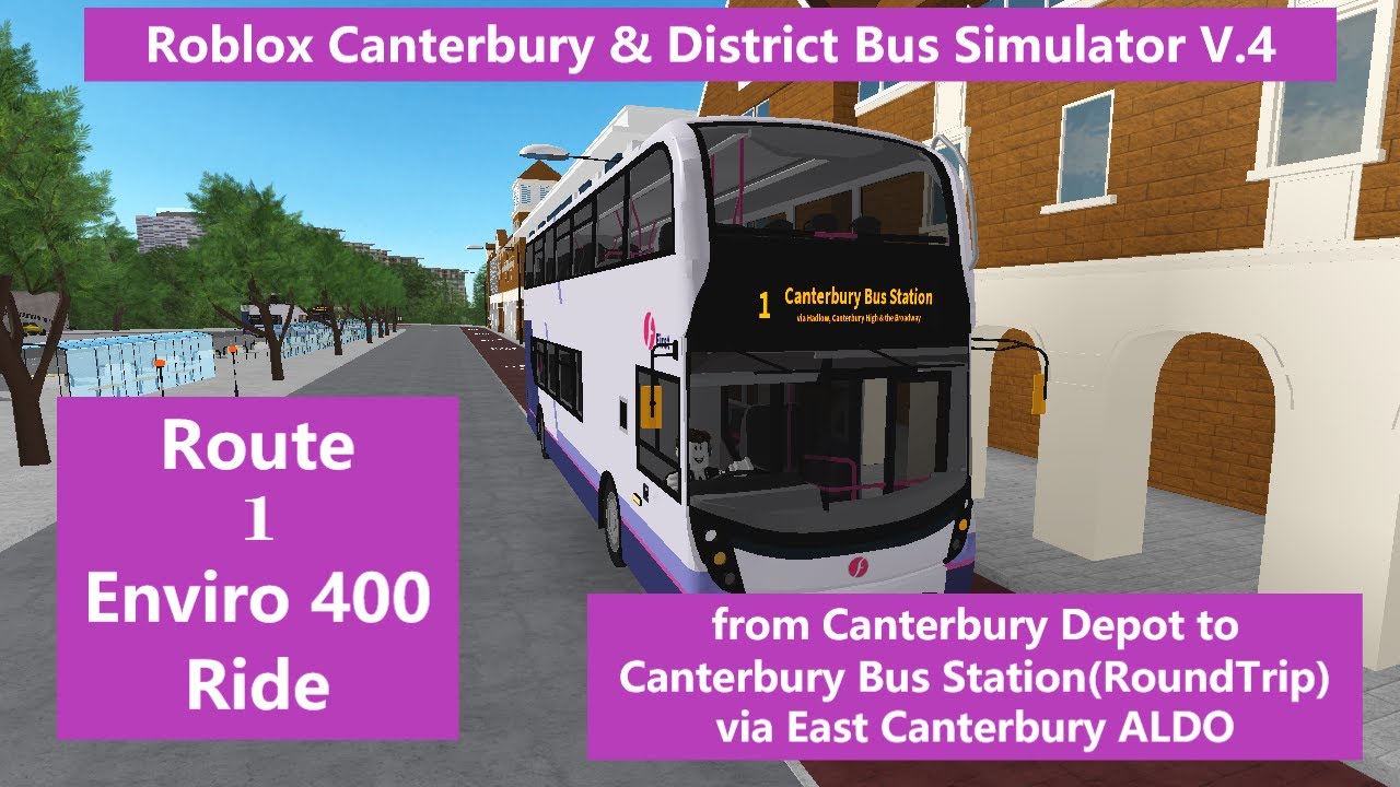 Roblox Canterbury Bus Simulator V 4 Enviro 400 Route 1 Canterbury Depot Canterbury Bus Stn Rndtrp Youtube - havering district bus simulator roblox