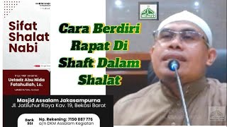Cara Berdiri Dalam Shaft Sholat |Ust. Abu Nida Fatahullah | Masjid As Salam