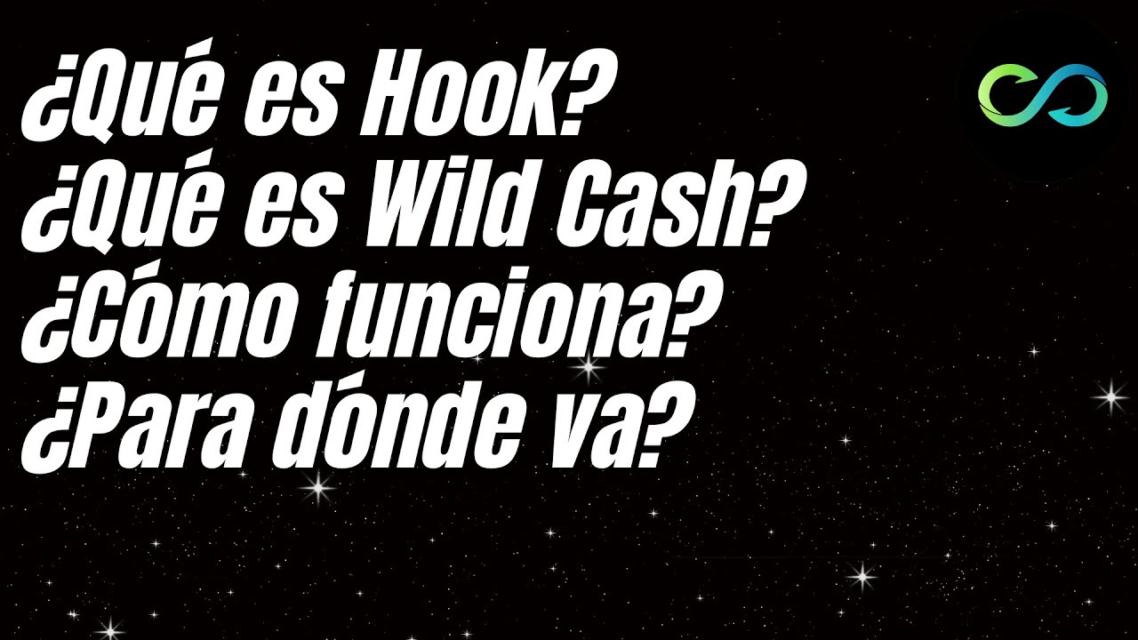 ¿Qué es Hook? ¿Qué es Wild Cash? ¿Cómo funciona? ¿Para dónde va? YouTube