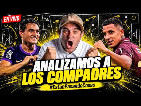 ANALIZAMOS A LOS COMPADRES | ESTÁN PASANDO COSAS | EN VIVO