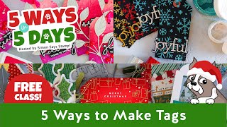 5 Ways in 5 Days FREE Crafty Series: DAY 2: Holiday Tags!