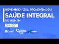 NOVEMBRO AZUL - PROMOVENDO A SAÚDE INTEGRAL DO HOMEM
