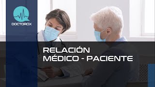 RELACIÓN MEDICO - PACIENTE