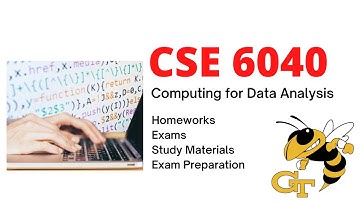 CSE 6040 - Computing for Data Analysis - Syllabus, Exam Preparation, Grade Structure, Homeworks etc.