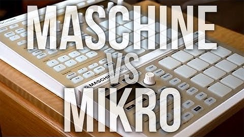 Maschine Mk2 vs Mikro Mk2 - Which One is Better for YOU?