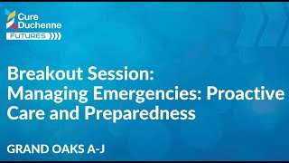 FUTURES 2025 Breakout Session: Managing Emergencies