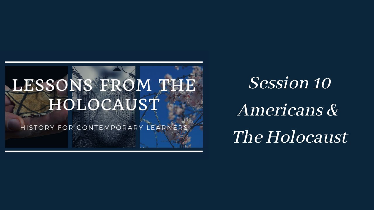 Lessons from the Holocaust -- Lesson 10: Americans and the Holocaust ...