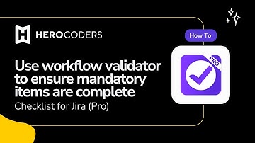 Checklist for Jira: Validate All Mandatory Checkist Items Complete