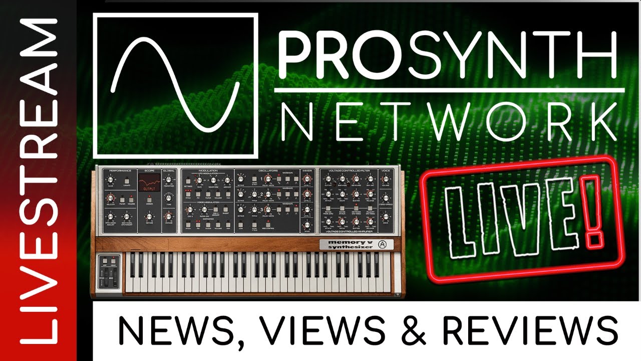 Pro Synth Network LIVE! - Episode 322