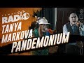 Tower Radio - Tanya Markova - Pandemonium