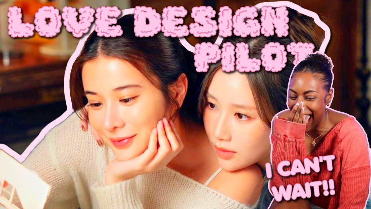 OFFICIAL PILOT 1 | รับ(รัก)ออกแบบ | Love Design ✿ [ REACTION ]