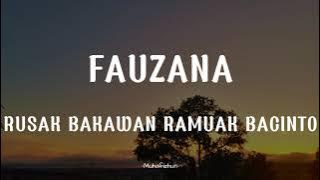 FAUZANA  - RUSAK BAKAWAN RAMUAK BACINTO || LIRIK LAGU MINANG