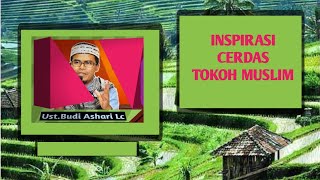Inspirasi Cerdas Tokoh Muslim - Ustadz Budi Ashari