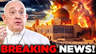 Pope Francis JUST SHARED The Prophecy About The DESTRUCTION Of JERUSALEM!