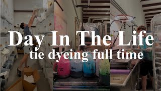 Day In The Life as a Tie Dye Business Owner