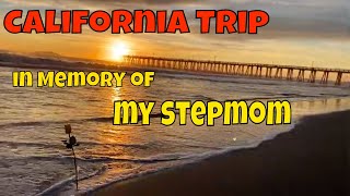 Special trip to california in memory of my stepmom full time rv living