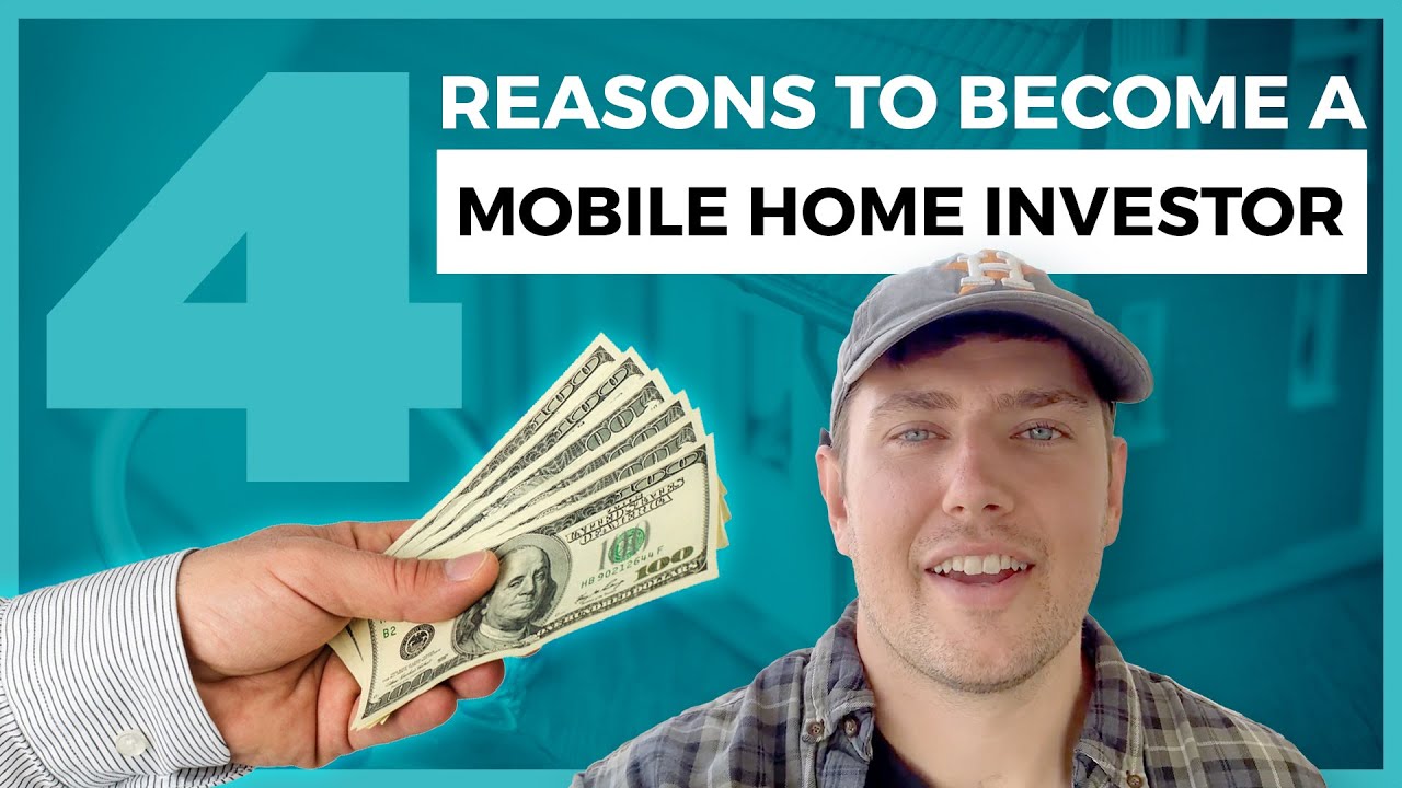 4 Reasons to Become A Mobile Home Investor In 2022