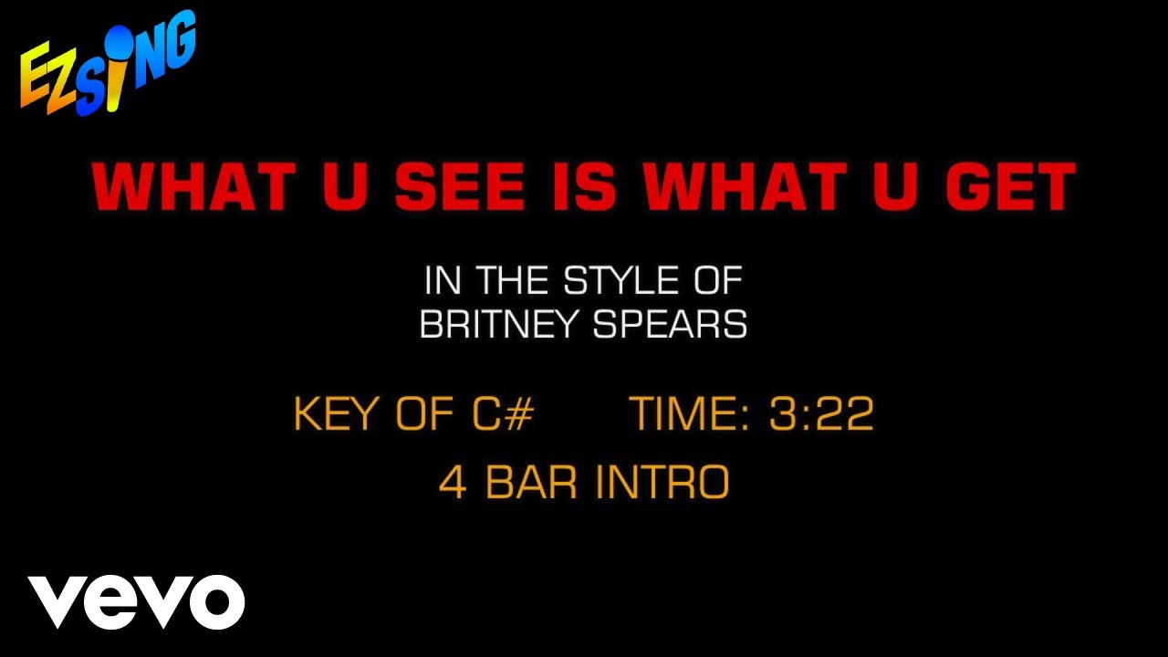 Britney Spears - What U See Is What U Get (Karaoke EZ Sing)