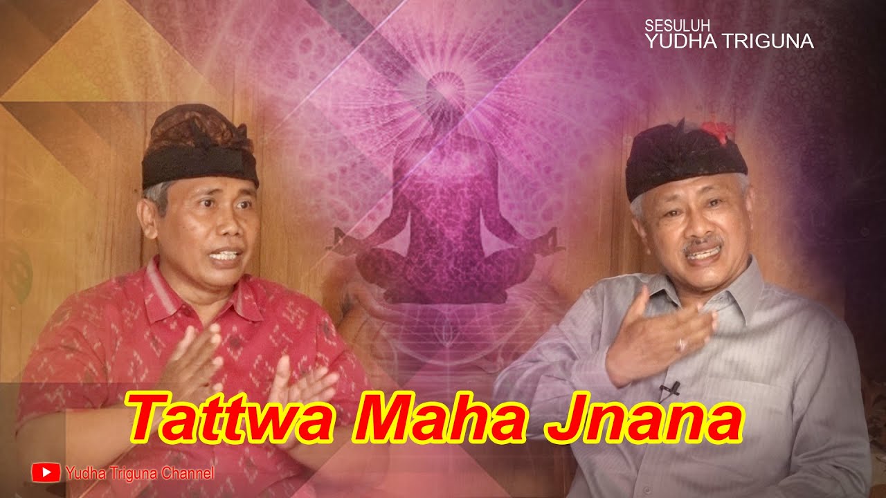 TATTWA SANGHYANG MAHA JNANA