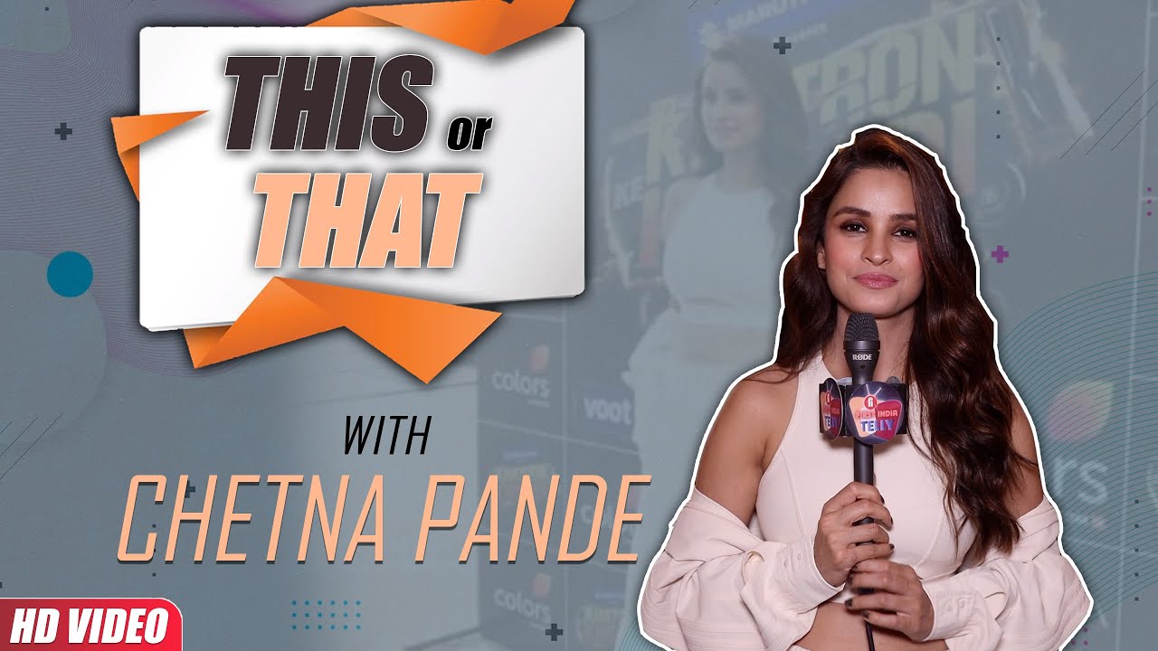 "This or That" with Chetna Pande | Khatron ke Khiladi 12 | First India Telly