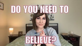 Do I Need to Believe My Manifestation? (Yes and No.)