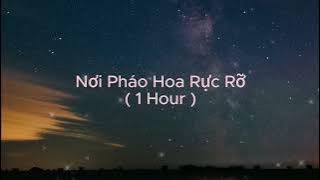 'Nơi Pháo Hoa Rực Rỡ (Đi Để Trở Về 8)' | ( 1 Hour ) - Orange x Hoàng Dũng x Cẩm Vân x Hứa Kim Tuyền
