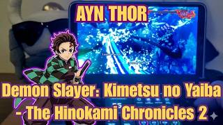 Demon Slayer: Kimetsu no Yaiba - The Hinokami Chronicles 2 on the AYN Thor