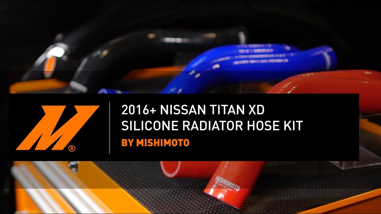 20162019 Nissan Titan XD Silicone Radiator Hose Kit Features & Benefits by Mishimoto YouTube