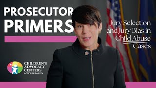 Jury Selection and Jury Bias in Child Abuse Cases