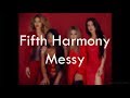 Fifth Harmony - Messy (Lyrics)