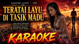 FAUZIAH LATIFF - TERATAI LAYU DI TASIK MADU (KARAOKE) JAZZ