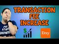 Etsy Transaction Fee Increase - Selling on Etsy - What can you do?