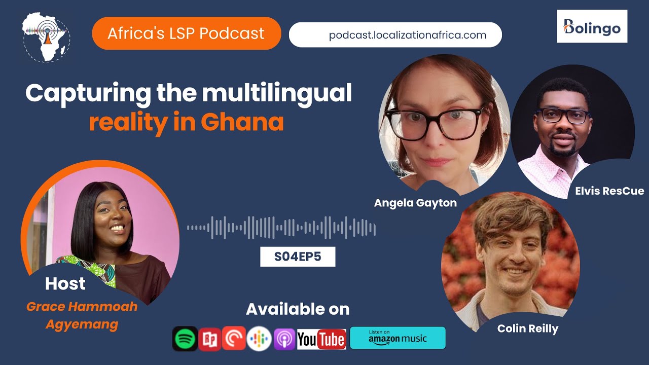 Capturing the multilingual reality in Ghana with Colin Reilly, Angela ...