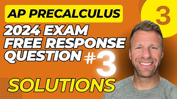 AP Precalculus 2024 Free Response Question 3 Solutions & Answers