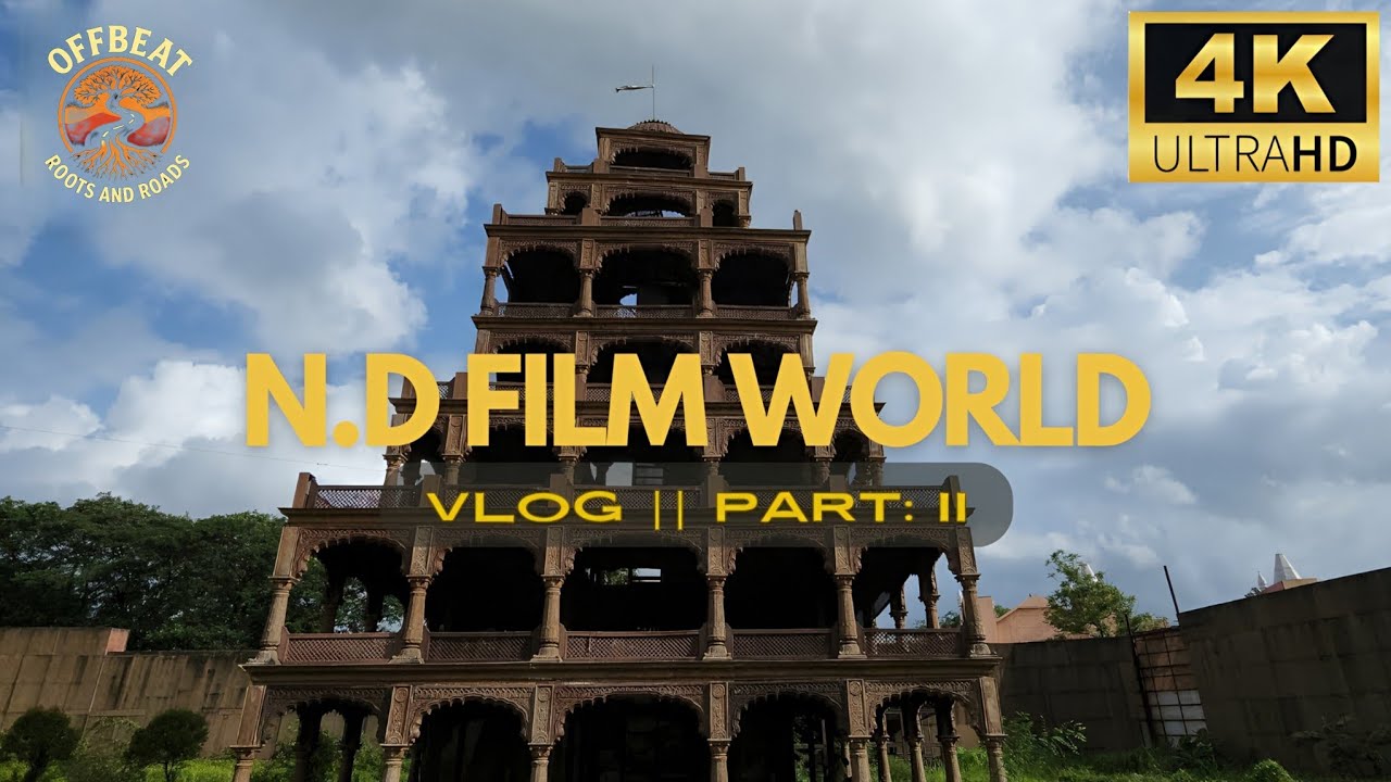 Karjat | ND Studio Karjat Tour Pt- 2 | ND Film World | Tribute to Nitin Desai @OffbeatRootsnRoads