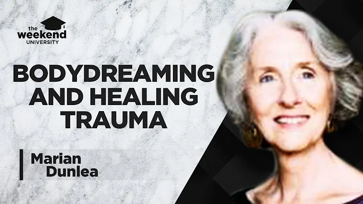 Bodydreaming & Healing Developmental Trauma  Maria...