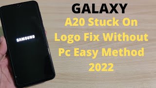 Samsung Galaxy A20 Stuck On Logo Flash Without Pc | A205f/u/gn Hanging Issue Solved