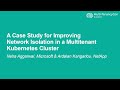 A case study for improving network isolation in a multitenant  neha aggarwal  ardalan kangarlou