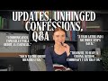 Updates, Unhinged Confessions and a Q&amp;A
