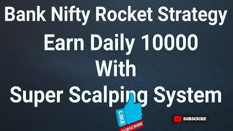 Bank Nifty Rocket Strategy !! Earn Daily 10000 With Super Scalping System