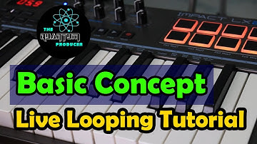 Finally!!! My Live Looping Tutorial video | The Quantum Producer