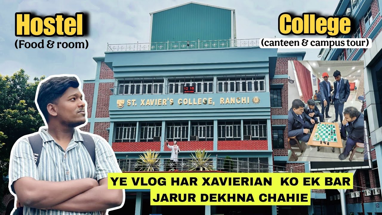 🔥St Xavier's College Ranchi Vlog 🎥 | Hostel Food & Room Tour | College Flashback