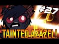 TAINTED AZAZEL!  - The Binding Of Isaac: Repentance #27