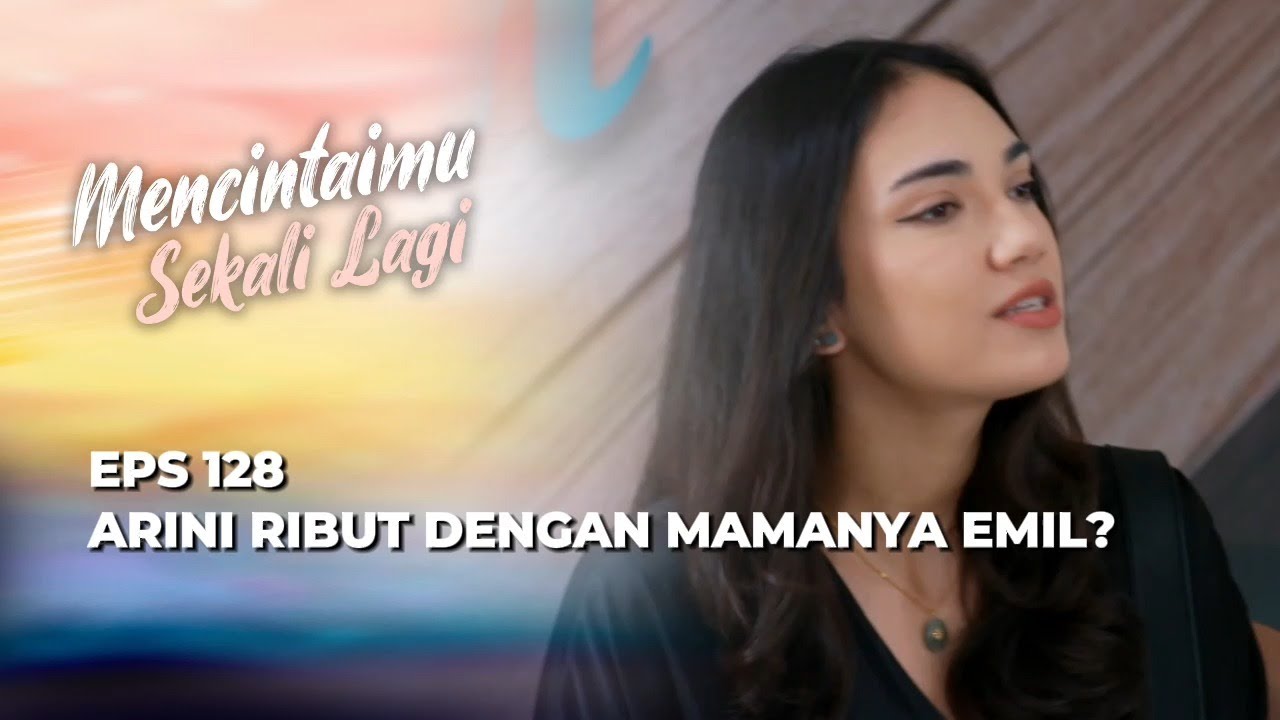 EMIL HISTERIS PENGLIHATANNYA HILANG‼️ - MENCINTAIMU SEKALI LAGI EPS 128