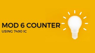 Mod 6 Counter using 7490 IC