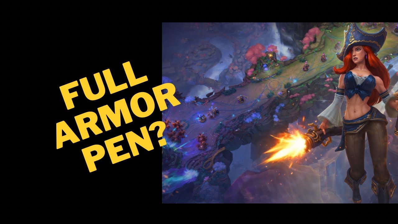 MISS FOURTUNE FULL ARMOR PEN IS AMAZING?! -LoL mayhem