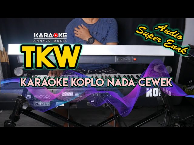 TKW KARAOKE KOPLO NADA CEWEK TERBARU - Audio Pol Enak class=
