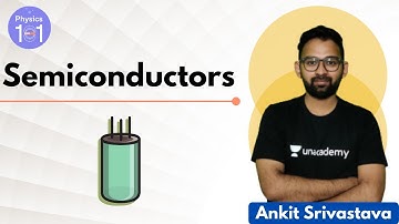 Semiconductor | Crash Course for NEET 2020 | Physics 101 | Ankit Srivastava